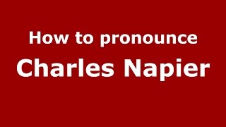 How to pronounce Charles Napier