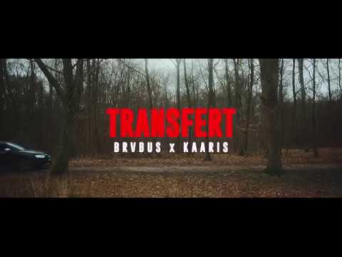 Kaaris Ft Brvbus  Transfert [ Clip officiel ]