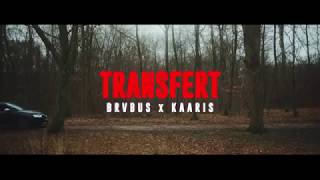 Kaaris Ft Brvbus  Transfert [ Clip officiel ]