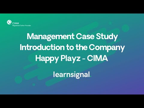CIMA MCS November 2022 Pre-Seen Case Study | Happy Playz | Learnsignal