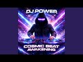 Cosmic Beat Awakening