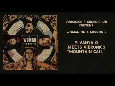 9 Vanya O meets Vibronics "Mountain Call"
