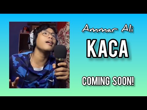 Kaca - Ammar Ali (Nobita Tersakiti)