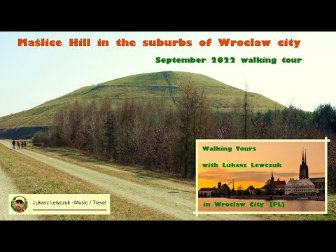 Maślice Hill in the suburbs of Wroclaw City | Walking Tour [2022 September]