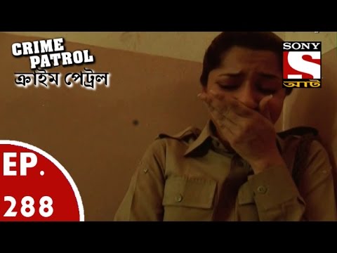 Crime Patrol - ক্রাইম প্যাট্রোল (Bengali) - Ep 288 - The Nexus (Part-3)