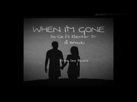 When I'm gone[Da-Cie X ELexter Jr & Ismuki]Remake: @AELAN☆TONEz 2k20 playlizt.com.