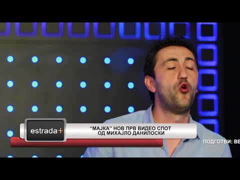 Estradaplus 18.04.2018 - "Majka" nov prv video spot od Mihajlo Daniloski