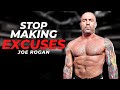 STOP MAKING EXCUSES - Joe Rogan Motivational Speech 2021