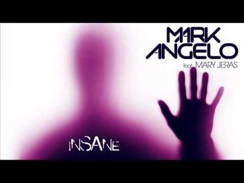 Mark F. Angelo Ft. Mary Jeras - Insane (New Song 2012)