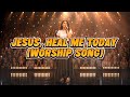 Jesus Heal Me Today Powerful Worship Prayer For Healing Hope Peace Female Worship Ballad