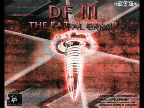 DF III - The Fatal Error (2009/2010)