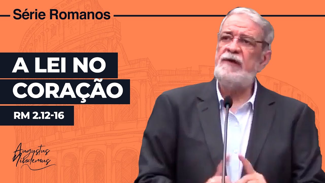 16. A Lei no Coração  (Rm 2.12-16)
