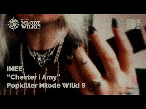 Inee - Chester i Amy (prod. BL Beatz, Kostekbeyer) [Popkiller Młode Wilki 9]