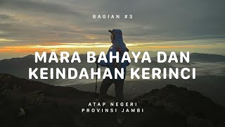 GUNUNG KERINCI - Atap Negeri Jambi #3 GUNUNG KERINCI - Atap Negeri Jambi #3