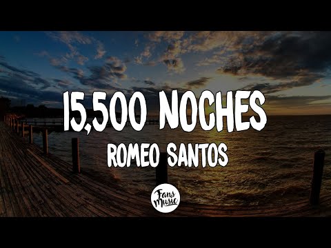 Romeo Santos - 15,500 Noches (Letra/Lyrics)