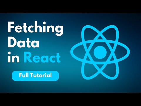 Fetching Data in React - Full Guide