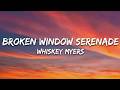 Whiskey Myers Broken Window Serenade Lyrics