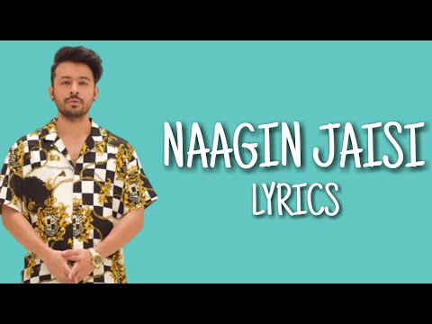Tony Kakkar - Naagin Jaisi (Lyrics)
