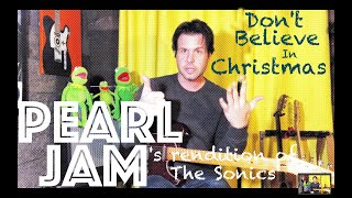 Guitar Lesson: How To Play Pearl Jam's Rendition of The Sonics' Don't Believe In Christmas