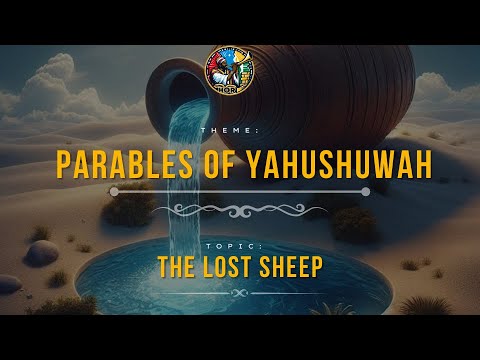 The Lost Sheep | Parables of Yahushuwah