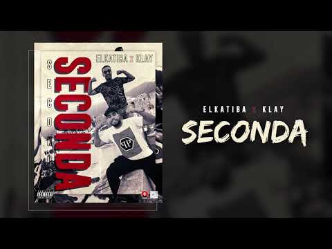 EL KATIBA FT. KLAY BBJ - SECONDA | سيقْوندا