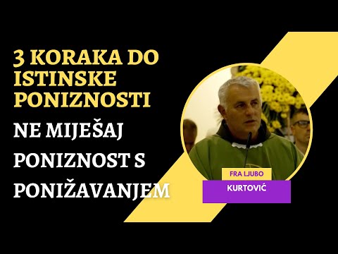 3 koraka do istinske poniznosti | Ne miješaj poniznost s ponižavanjem