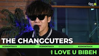 Download lagu THE CHANGCUTERS - I LOVE U BIBEH [LIVE] | GENONTRACK mp3