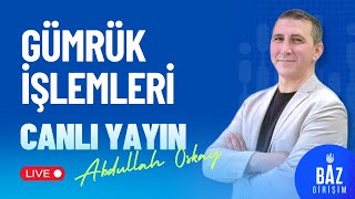 Gümrük İşlemleri