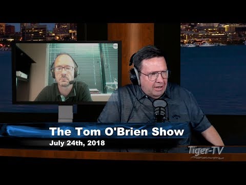 July 24th Tom O'Brien Show on TFNN - 2018 Guest-Host David White