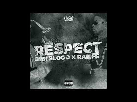 Bibi Blood x Railfé - Respect