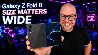 Galaxy Z Fold 8 Wide Size Matters
