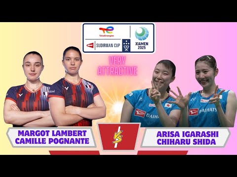 Arisa Igarashi-Chiharu Shida vs Margot Lambert-Camille Pognante -HIGHLIGHTS | Sudirman Cup 2025 🏸