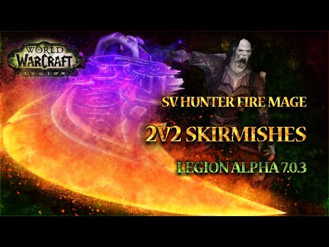 Lv110 Survival Hunter Fire Mage PVP | Arena 2v2 | WoW Legion Alpha 7.0 | by SpiritSoulXSoul
