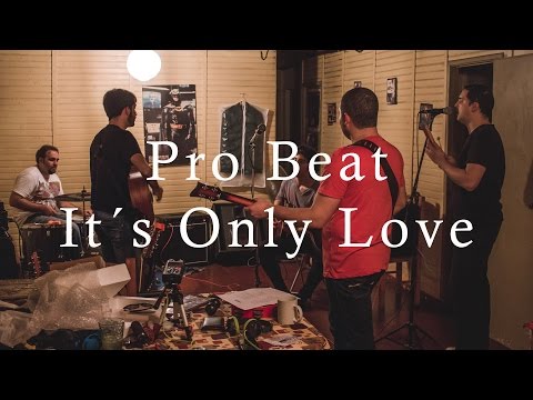 Pro Beat - It´s Only Love (Ensayo)