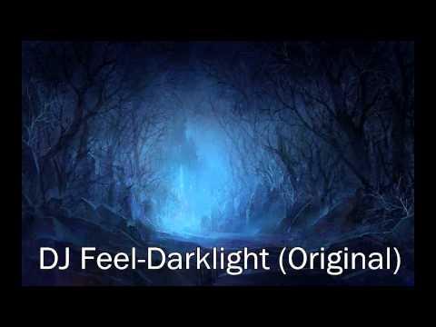 DJ Feel - Darklight (Original mix)