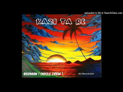 Boxman ( Circle crew  )_ Zira Kazi ta re [B17]2024