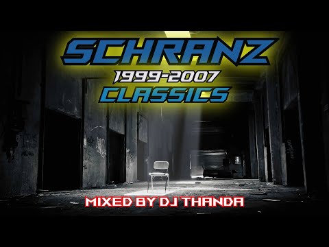 Schranz Classics (1999-2007) (Mixed by DJ Thanda)