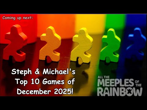 Steph & Michael's Top 10 Games Learned in December 2025!