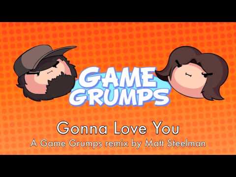 Game Grumps Remix - Gonna Love You