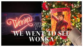 Celebrating Christmas Early & Seeing Wonka �