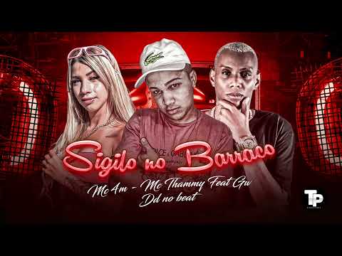 MC 4M. MC THAMMY FEAT. MC GW - SIGILO NO BARRACO #bregafunk