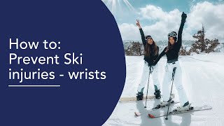 Prevent Ski Injuries - Wrists | OneWelbeck