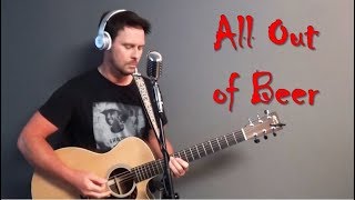 Jason Aldean All Out of Beer (Cover)