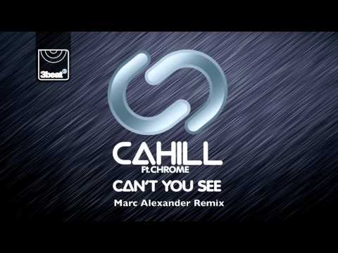 Cahill ft Chrome - Can't You See (Marc Alexander Remix).mov
