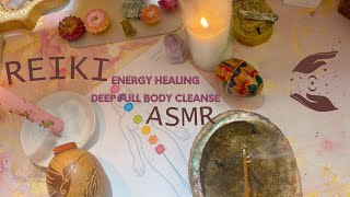 ASMR REIKI | extremely deep full body energy cleanse | channeled messages |crystal cleanse