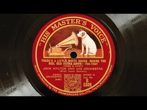 Jack Hylton and His Orchestra - There's a Little White House (1927)