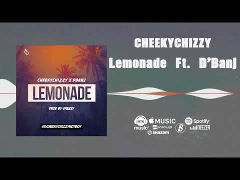 Cheekychizzy & D'Banj - Lemonade [Official Audio]