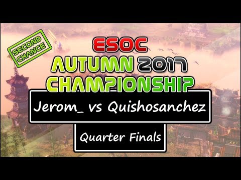 [AoE3] ESOC Autumn Second Chance Tournament — Quarter Finals: Jerom_ vs Quishosanchez