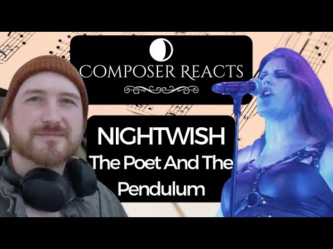 Composer Reacts to NIGHTWISH - The Poet And The Pendulum