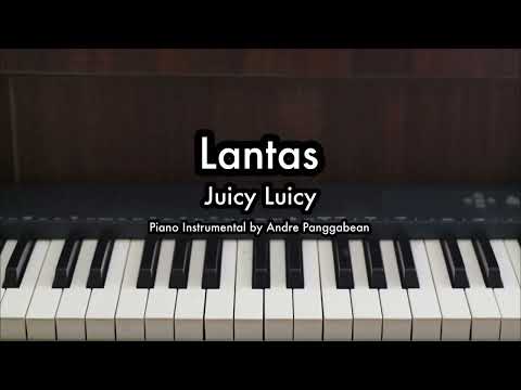 Lantas - Juicy Luicy | Piano Karaoke by Andre Panggabean